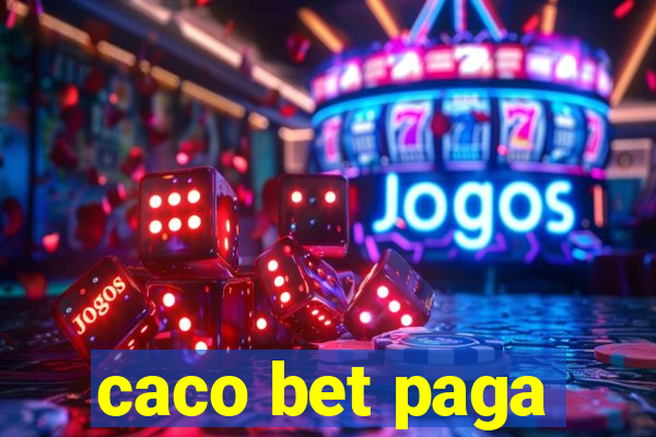 caco bet paga